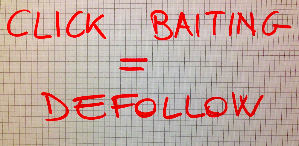 Click Baiting = Defollow