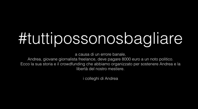 Crowdfunding #tuttipossonosbagliare, nona rendicontazione, rassegna stampa e FAQ